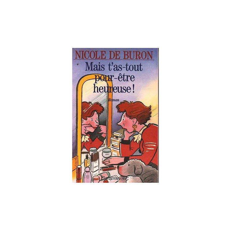 Mais t'as-tout-pour-être-heureuse