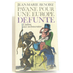 Pavane pour une europe défunte. L'adieu au technocrates