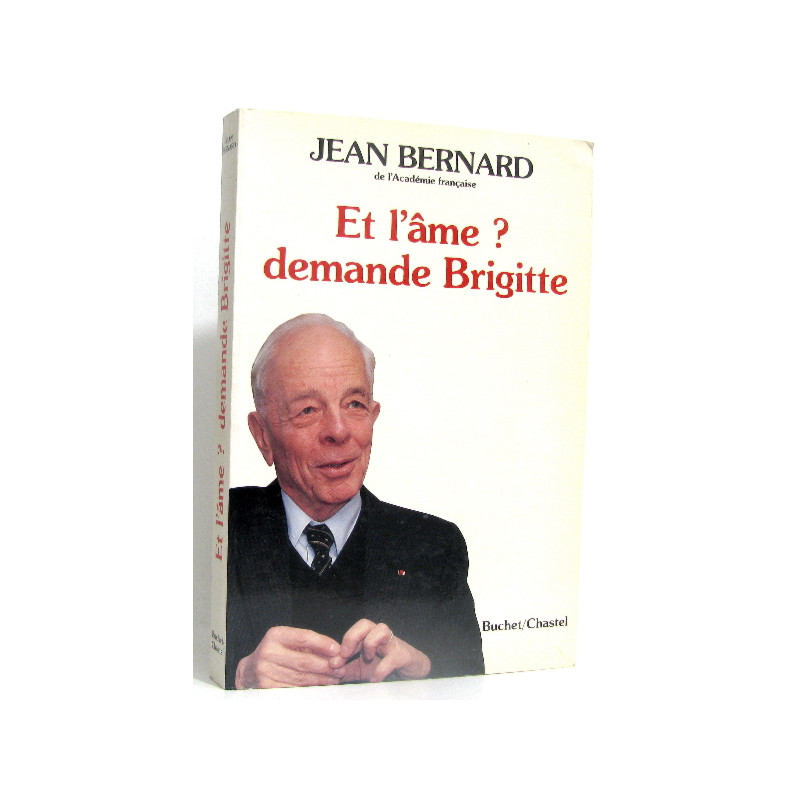 Et l'âme ? demande Brigitte
