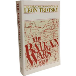 Balkan Wars 1912-13 (War Correspondence of Leon Trotsky)