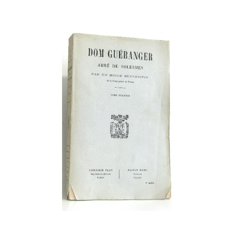 Dom Guéranger par un moine bénédictin de la congréagation de...
