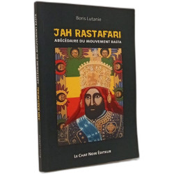 Jah Rastafari : Abécédaire du mouvement rasta