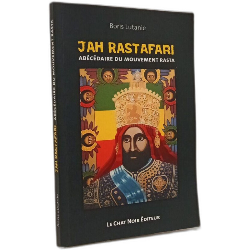 Jah Rastafari : Abécédaire du mouvement rasta