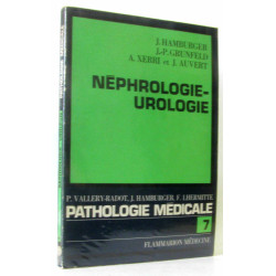 La pathologie médicale 7 - Néphrologie urologie