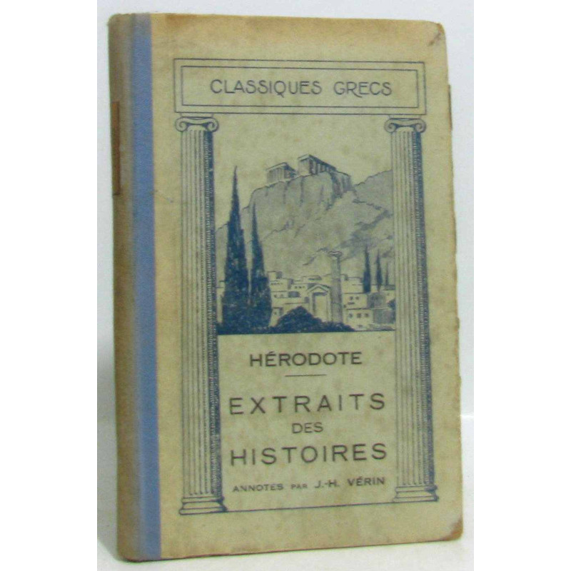 Hérodote Extraits des histoires (annotés par J.H. Vérin)