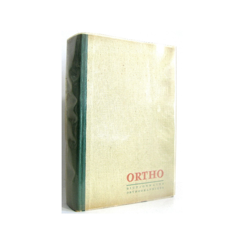 Ortho dictionnaire orthographique et grammatical