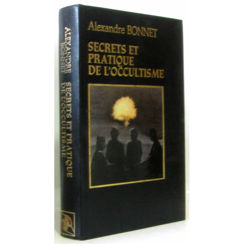 Secrets et pratique de l'occultisme