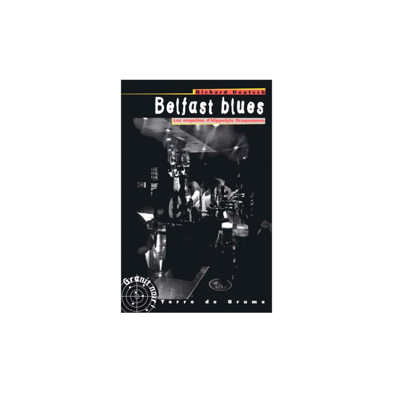 Belfast blues. Les aventures d'Hyppolite Braquemare