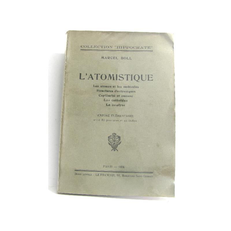 L'atomistique. Les atomes et les molécules. Structures...