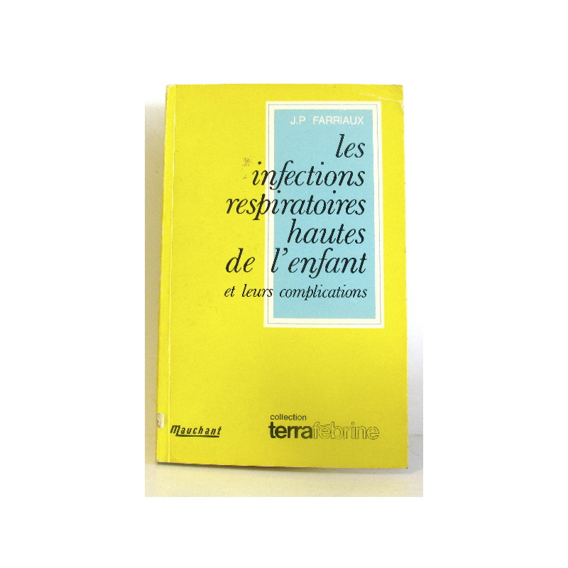 Les infections respiratoires hautes de l'enfants et leurs...