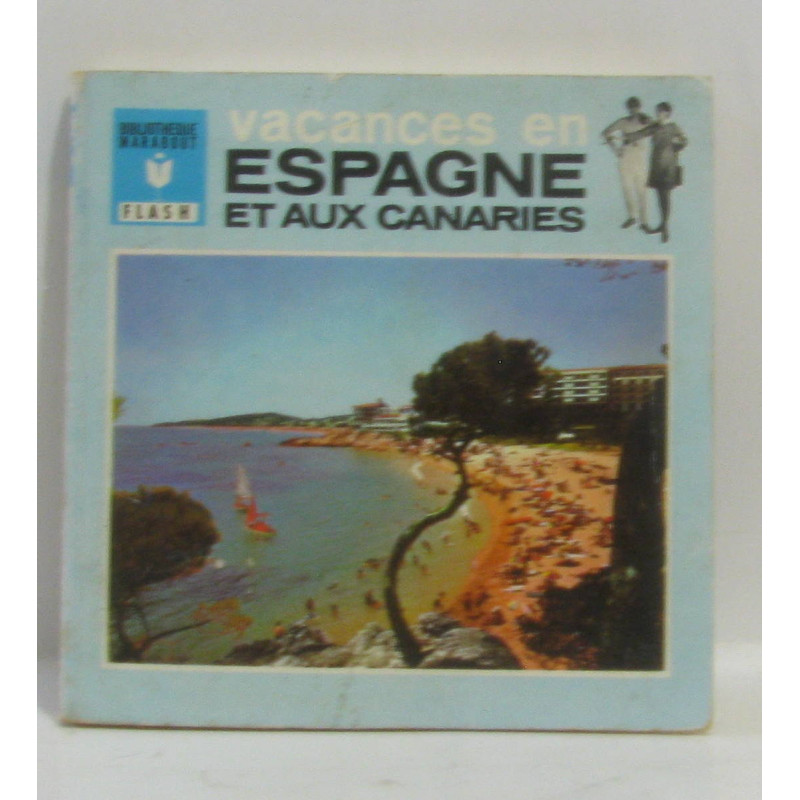 Vacances en espagne et aux canaries