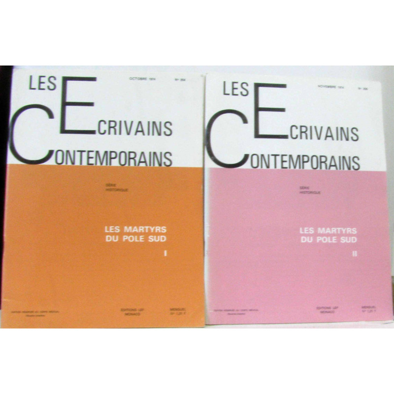 Les écrivains contemporains N°204 et 205 Les Martyrs du Pôle Sud...