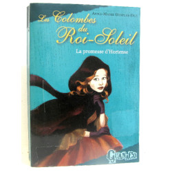 Les colombes du roi soleil - la promesse d'hortense