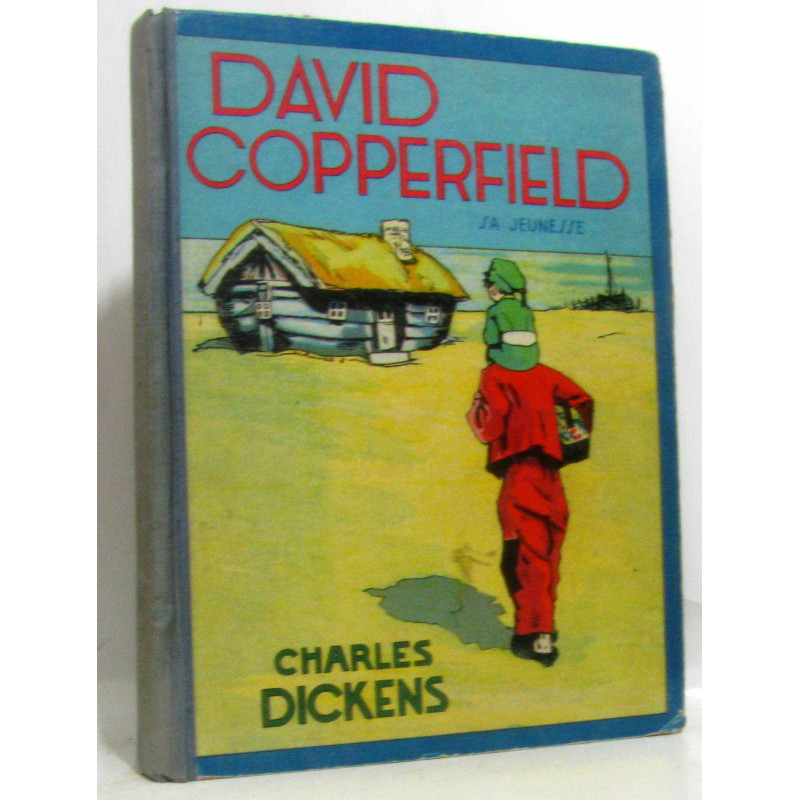 David Copperfield sa jeunesse - l'enfance de David Copperfield