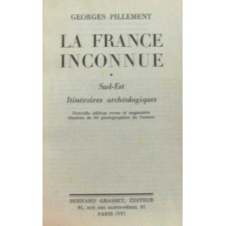 La France inconnue - sud est itinéraires archéologiques