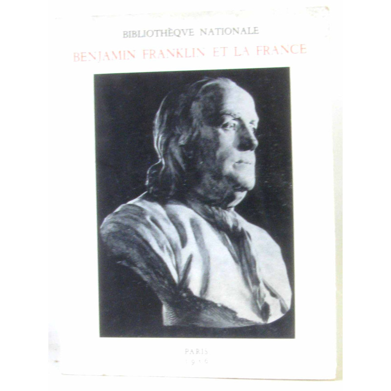 Bibliotheque nationale - benjamin franklin et la france -...