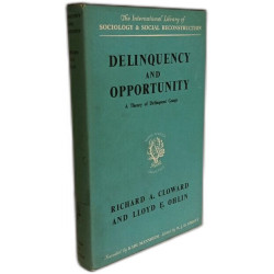 Delinquency and Opportunity: A Theory of Delinquent Gangs