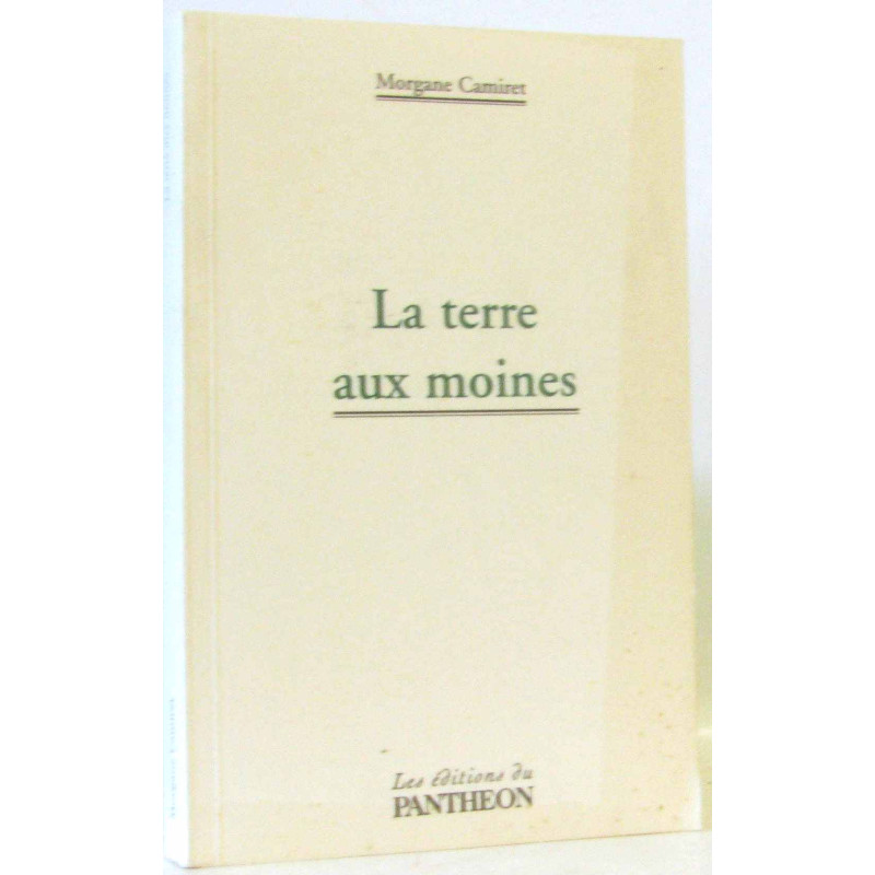 La terre aux moines (avec hommage de l'auteur)