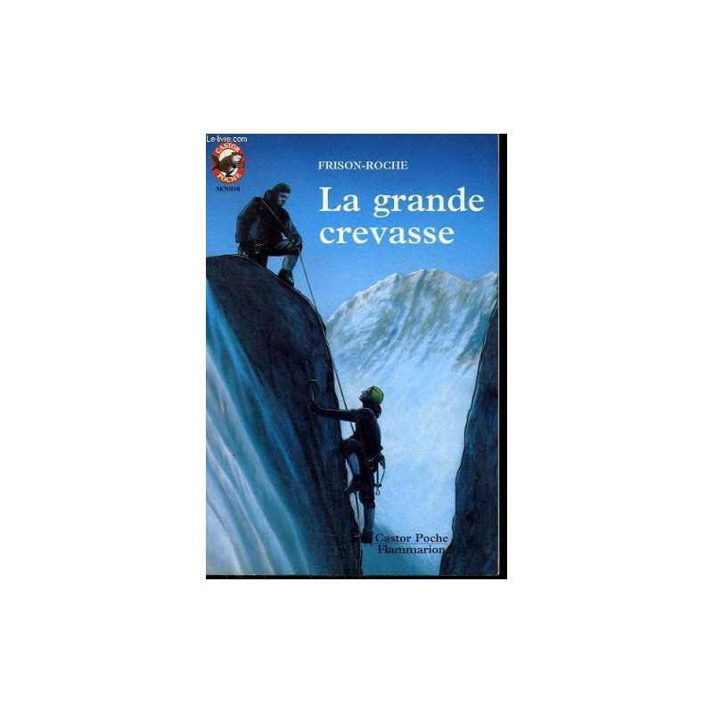 La grande crevasse. collection castor poche n° 410