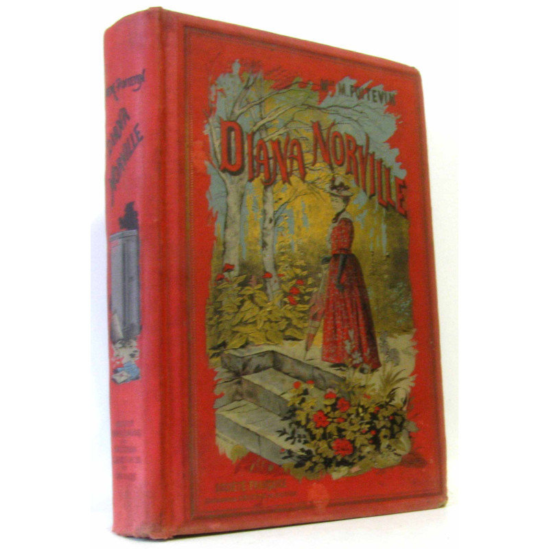 Diana Norville par Mlle Poitevin un volume contenant de nombreuses...