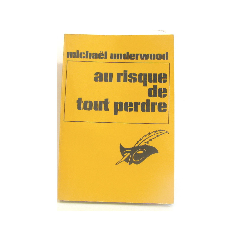 Au risque de tout perdre