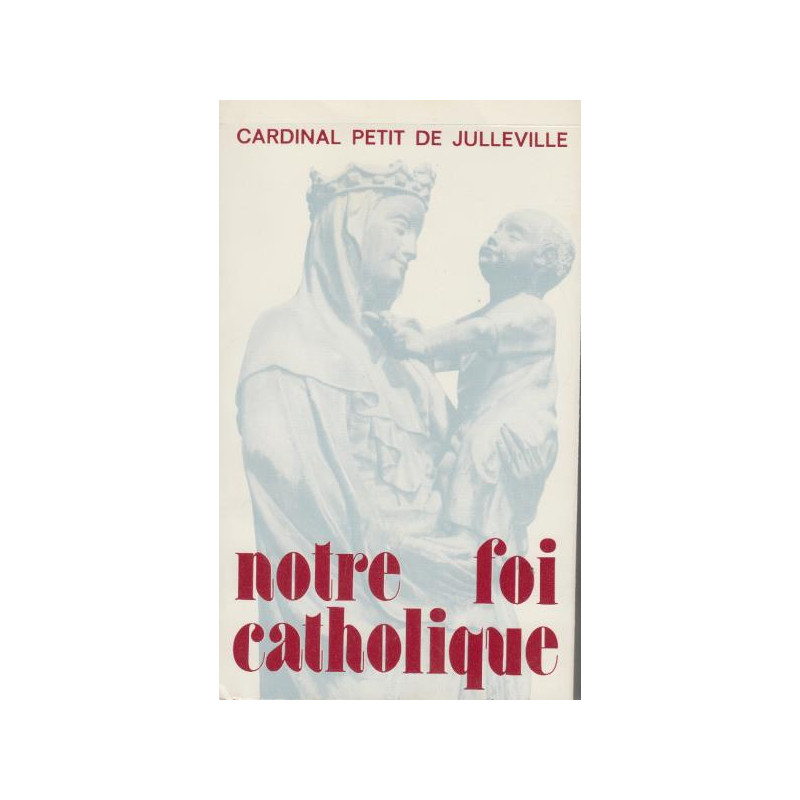 Notre Foi Catholique