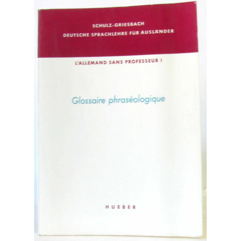 L'allemand sans professeur I Glossaire phraséologique
