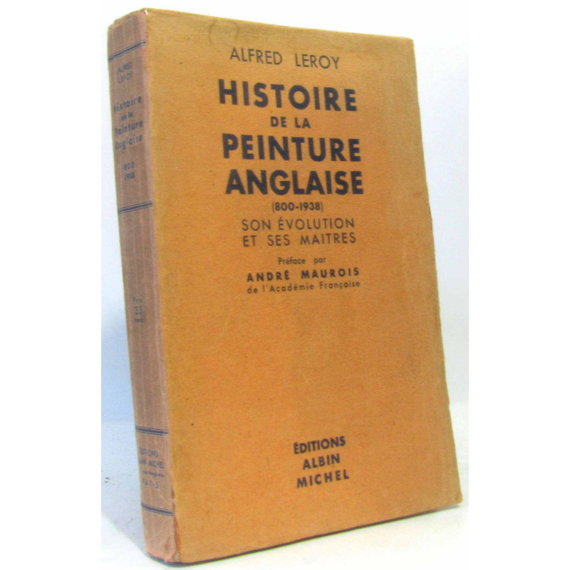 Histoire de la peinture anglaise (800-1938 ) son evolution et ses...