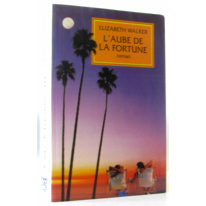L'aube de la fortune