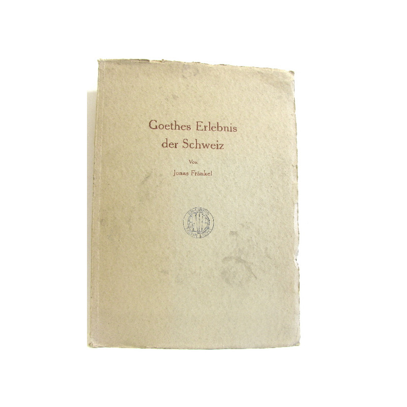 Goethes Erlebnis der Schweiz