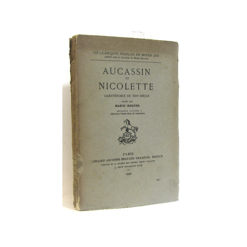 Les classiques français du moyen age. Aucassin et nicolette....