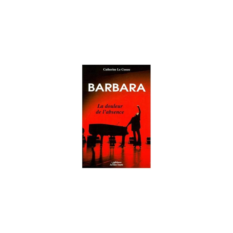 BARBARA. La douleur de l'absence