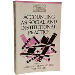 Accounting as Social and Institutional Practice (Cambridge Studies...