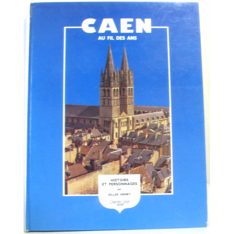 Caen au fil des ans