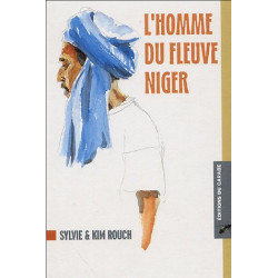 L'homme du fleuve Niger (illustrations Kim Rouch)