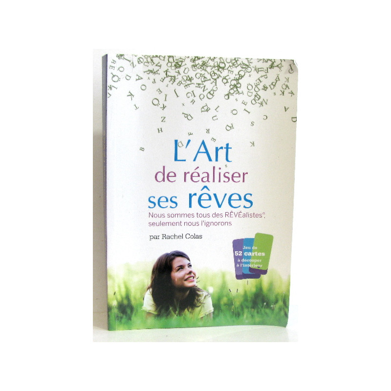 L'art De Réaliser Ses Rêves. Nous Sommes Tous Des Révéalistes...