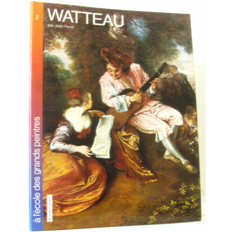 Watteau (A l'école des grands peintres .)