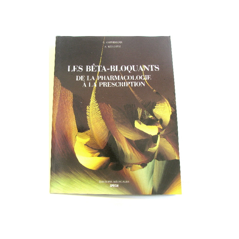 Les bêta-bloquants de la pharmacologie à la prescription