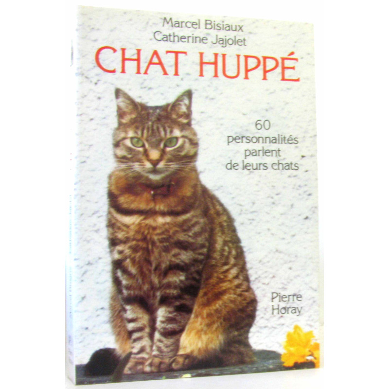Chat huppé. 60 personnalités parlent de leurs chats