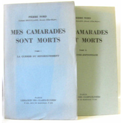 Mes camarades sont morts: Tome I : La guerre du renseignement -...