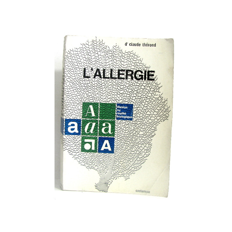 L'allergie. Illusion ou réalité biologique