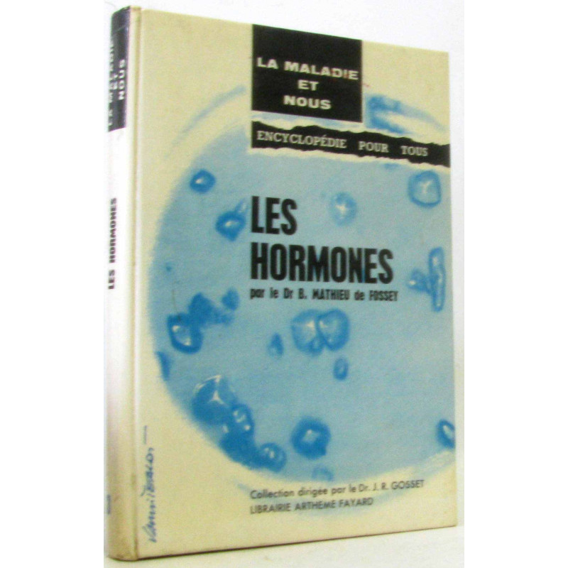 Les hormones (la maladie et nous)