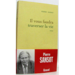 Il vous faudra traverser la vie