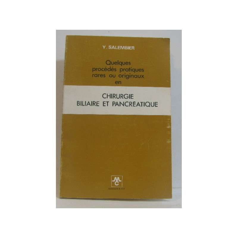 Quelques procédés pratiques rares ou originaux en chirurgie...