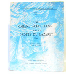 Une cabane acheuléenne dans la grotte du Lazaret (Nice tome 7)