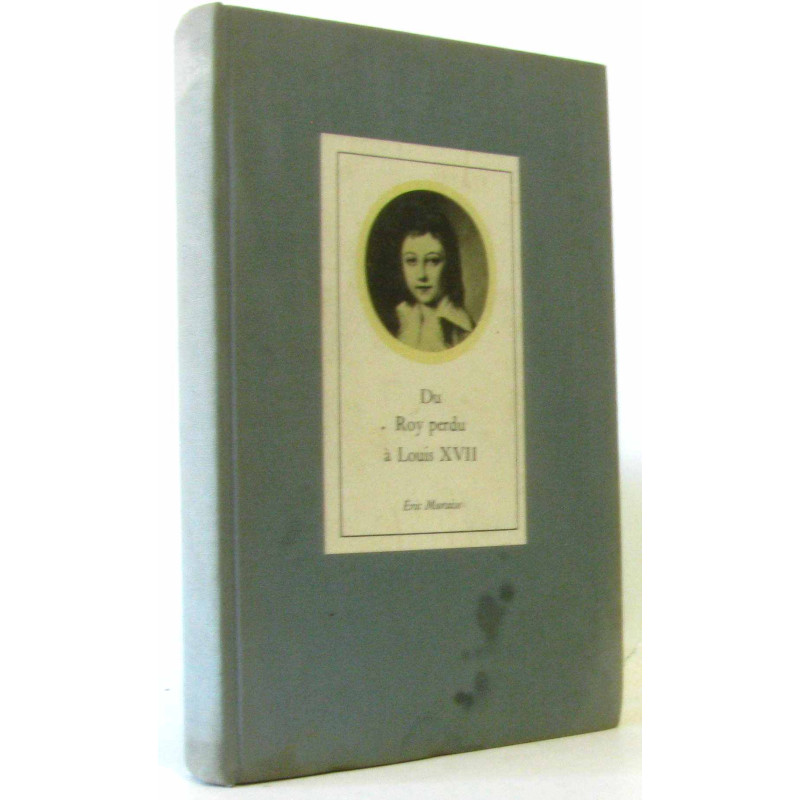 Du roy perdu à Louis XVII