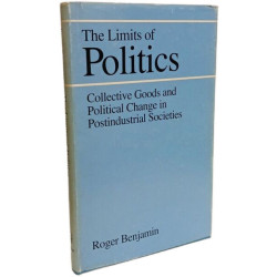 The Limits of Politics: Collective Goods and Political Change in...