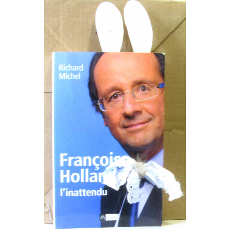 François Hollande l'inattendu (chaud-lapin custom)