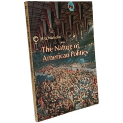 Nature of American Politics (Opus Books)