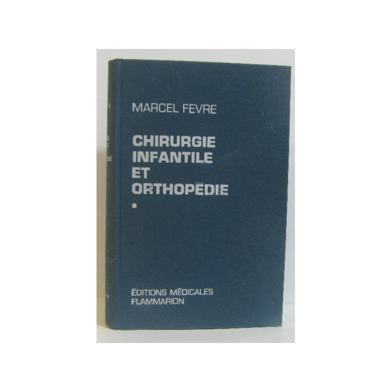 Chirurgie infantile et orthopédie